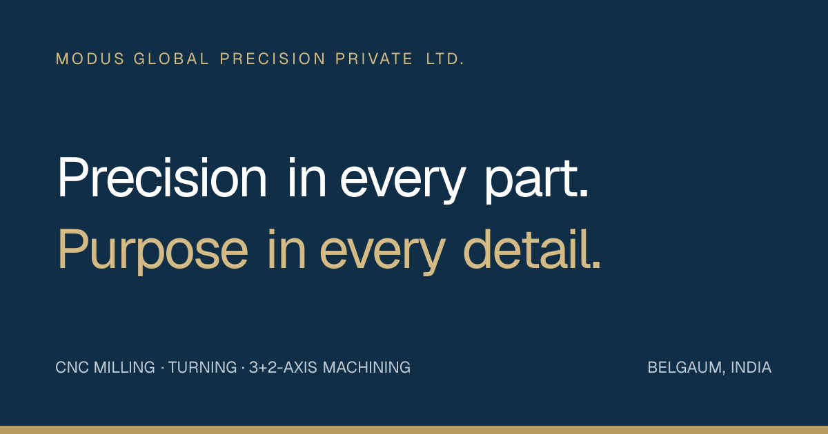 Modus Global Precision | CNC Machining in Belgaum, India